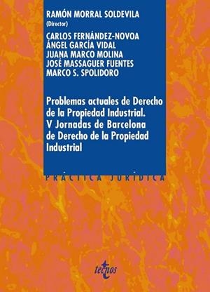 PROBLEMAS ACTUALES DE DERECHO DE LA PROPIEDAD INDUSTRIAL | 9788430968657 | MORRAL, RAMÓN; FERNÁNDEZ-NOVOA, CARLOS; GARCÍA, ÁNGEL; MARCO, JUANA; MASSAGUER | Llibreria Drac - Librería de Olot | Comprar libros en catalán y castellano online