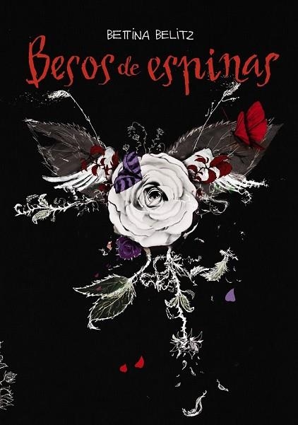 BESOS DE ESPINAS | 9788469808931 | BELITZ, BETTINA | Llibreria Drac - Librería de Olot | Comprar libros en catalán y castellano online
