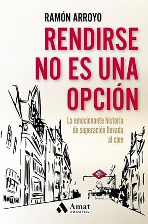 RENDIRSE NO ES UNA OPCIÓN | 9788497358415 | ARROYO, RAMÓN | Llibreria Drac - Llibreria d'Olot | Comprar llibres en català i castellà online