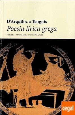 POESIA LÍRICA GREGA (D'ARQUÍLOC A TEOGNIS) | 9788494342479 | FERRER, JOAN | Llibreria Drac - Librería de Olot | Comprar libros en catalán y castellano online