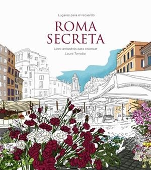 ROMA SECRETA | 9788490567203 | TORROBA, LAURA | Llibreria Drac - Llibreria d'Olot | Comprar llibres en català i castellà online
