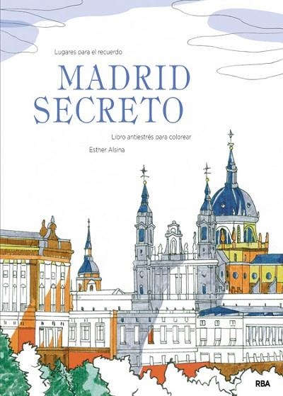 MADRID SECRETO | 9788490566114 | ALSINA, ESTHER | Llibreria Drac - Librería de Olot | Comprar libros en catalán y castellano online
