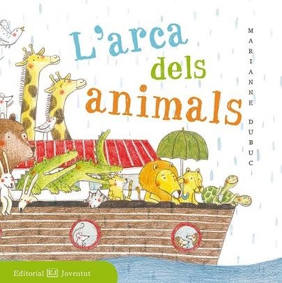 ARCA DELS ANIMALS, L' | 9788426143518 | DUBUC, MARIANNE | Llibreria Drac - Librería de Olot | Comprar libros en catalán y castellano online