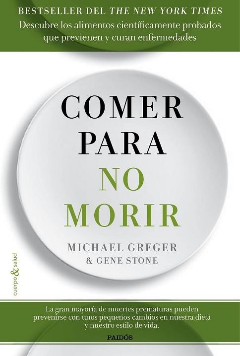 COMER PARA NO MORIR | 9788449332159 | GREGER, MICHAEL ; STONE, GENE | Llibreria Drac - Librería de Olot | Comprar libros en catalán y castellano online