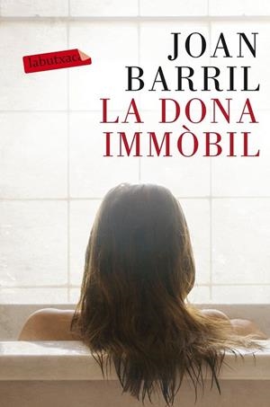 DONA IMMÒBIL, LA | 9788499309866 | BARRIL, JOAN | Llibreria Drac - Librería de Olot | Comprar libros en catalán y castellano online