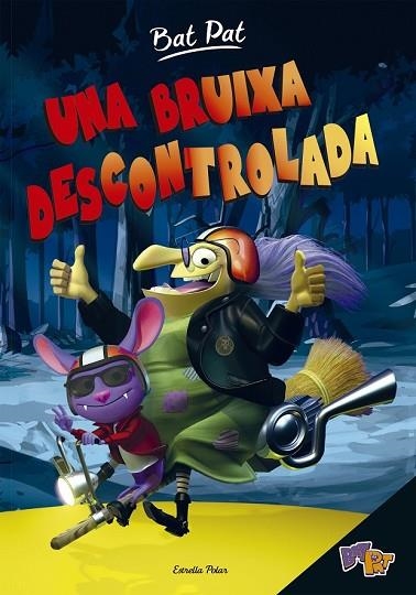 BRUIXA DESCONTROLADA, UNA (BAT PAT 1) | 9788416522453 | PAVANELLO, ROBERTO | Llibreria Drac - Librería de Olot | Comprar libros en catalán y castellano online