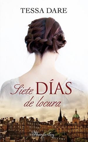 SIETE DÍAS DE LOCURA | 9788483655252 | DARE, TESSA | Llibreria Drac - Llibreria d'Olot | Comprar llibres en català i castellà online