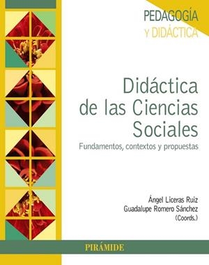 DIDÁCTICA DE LAS CIENCIAS SOCIALES | 9788436835656 | LICERAS, ÁNGEL ; ROMERO, GUADALUPE | Llibreria Drac - Librería de Olot | Comprar libros en catalán y castellano online