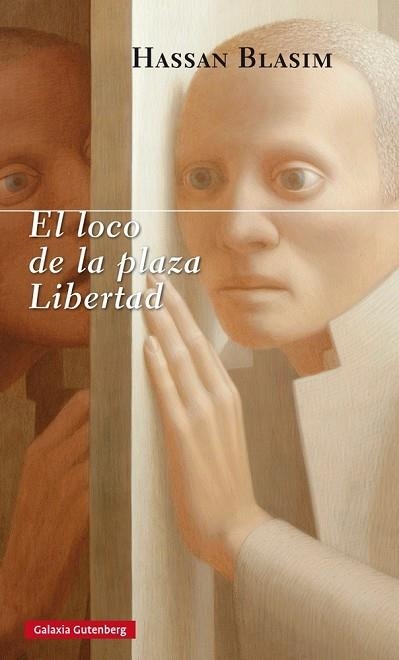 LOCO DE LA PLAZA LIBERTAD, EL | 9788416495429 | BLASIM, HASSAN | Llibreria Drac - Librería de Olot | Comprar libros en catalán y castellano online
