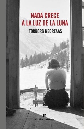 NADA CRECE A LA LUZ DE LA LUNA | 9788416544097 | NEDREAAS, TORBORG | Llibreria Drac - Llibreria d'Olot | Comprar llibres en català i castellà online