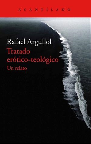 TRATADO ERÓTICO-TEOLÓGICO | 9788416748044 | ARGULLOL, RAFAEL | Llibreria Drac - Librería de Olot | Comprar libros en catalán y castellano online