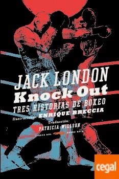 KNOCK OUT | 9788494437595 | LONDON, JACK | Llibreria Drac - Librería de Olot | Comprar libros en catalán y castellano online