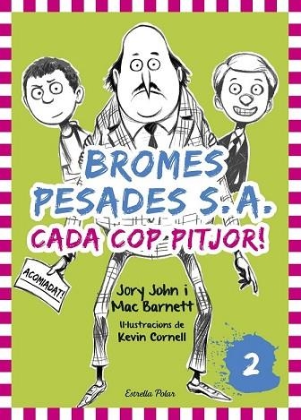 BROMES PESADES SA 2. CADA COP PITJOR | 9788416522378 | JOHN, JORY; BARNETT, MAC | Llibreria Drac - Librería de Olot | Comprar libros en catalán y castellano online