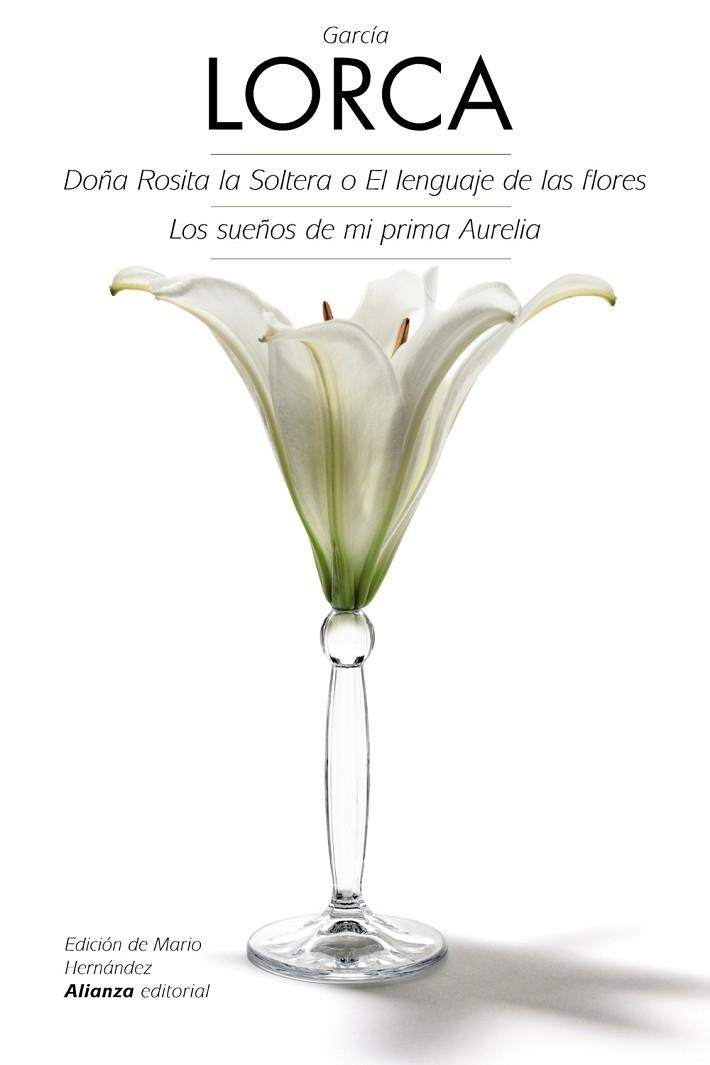 DOÑA ROSITA LA SOLTERA O EL LENGUAJE DE LAS FLORES + LOS SUEÑOS DE MI PRIMA  AURELIA | 9788420675725 | GARCIA LORCA | Llibreria Drac - Librería de Olot | Comprar libros en catalán y castellano online