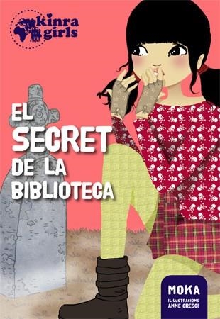 SECRET DE LA BIBLIOTECA, EL (KINRA GIRLS 4) | 9788424655525 | MOKA | Llibreria Drac - Librería de Olot | Comprar libros en catalán y castellano online