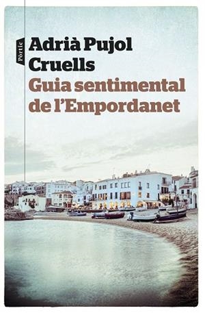 GUIA SENTIMENTAL DE L'EMPORDANET | 9788498093667 | PUJOL, ADRIA | Llibreria Drac - Librería de Olot | Comprar libros en catalán y castellano online
