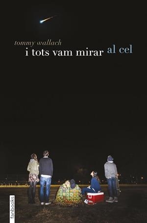 I TOTS VAM MIRAR AL CEL | 9788416297887 | WALLACH, TOMMY | Llibreria Drac - Llibreria d'Olot | Comprar llibres en català i castellà online
