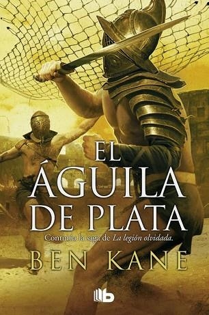 ÁGUILA DE PLATA, EL | 9788490702499 | KANE, BEN | Llibreria Drac - Librería de Olot | Comprar libros en catalán y castellano online