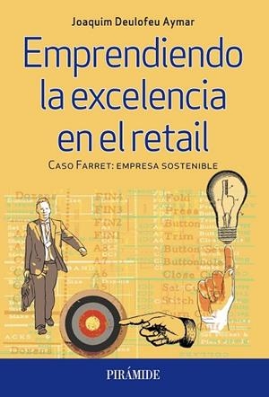 EMPRENDIENDO LA EXCELENCIA EN EL RETAIL | 9788436835731 | DEULOFEU, JOAQUIM | Llibreria Drac - Librería de Olot | Comprar libros en catalán y castellano online