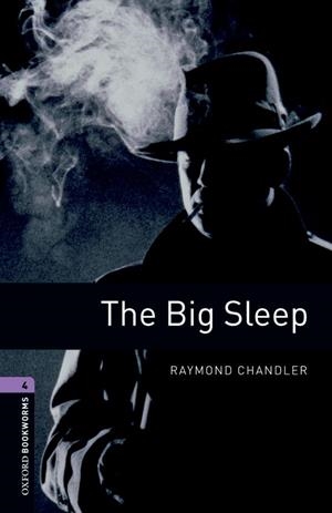 THE BIG SLEEP ED 08 (OXFORD BOOKWORMS STAGE 4) | 9780194791656 | CHANDLER, RAYMOND | Llibreria Drac - Librería de Olot | Comprar libros en catalán y castellano online