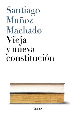 VIEJA Y NUEVA CONSTITUCIÓN | 9788498929737 | MUÑOZ, SANTIAGO | Llibreria Drac - Llibreria d'Olot | Comprar llibres en català i castellà online