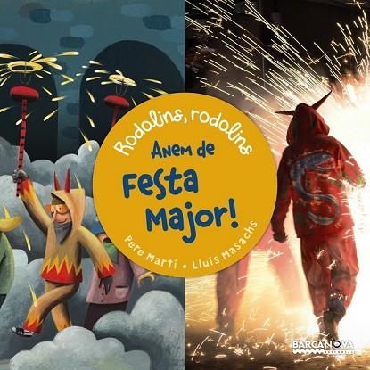 ANEM DE FESTA MAJOR (RODOLINS RODOLINS) | 9788448940775 | MARTÍ, PERE | Llibreria Drac - Librería de Olot | Comprar libros en catalán y castellano online