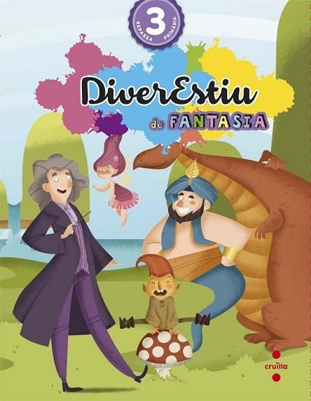 DIVERESTIU DE FANTASIA 3ER PRIMÀRIA | 9788466140959 | CANYELLES, ANNA ; MODREGO, ROSA | Llibreria Drac - Llibreria d'Olot | Comprar llibres en català i castellà online