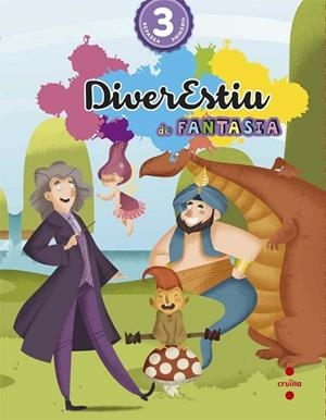 DIVERESTIU DE FANTASIA 3ER PRIMÀRIA | 9788466140959 | CANYELLES, ANNA ; MODREGO, ROSA | Llibreria Drac - Llibreria d'Olot | Comprar llibres en català i castellà online