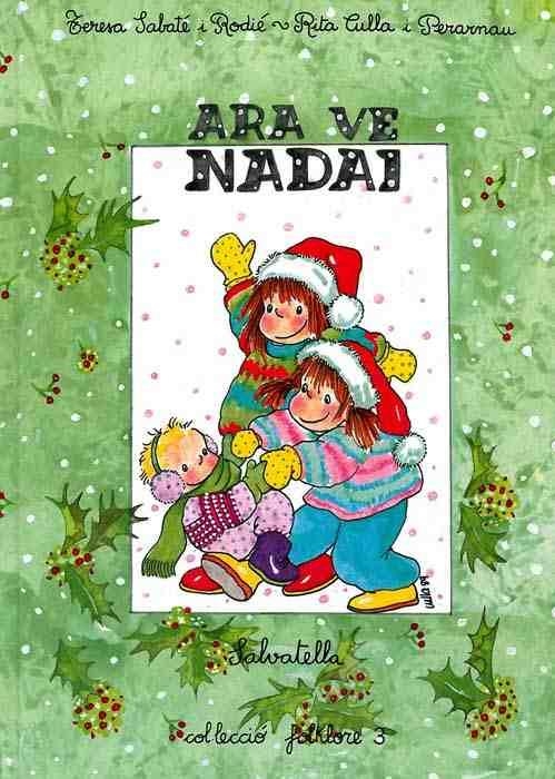 ARA VE NADAL | 9788472104334 | SABATE RODIE, TERESA | Llibreria Drac - Llibreria d'Olot | Comprar llibres en català i castellà online