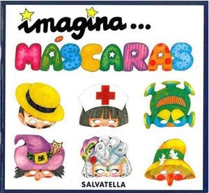 IMAGINA-- MASCARAS | 9788472109445 | SABATE RODIE, TERESA; R. CULLA PERARNAU | Llibreria Drac - Llibreria d'Olot | Comprar llibres en català i castellà online