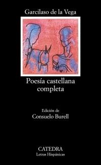 POESIA CASTELLANA COMPLETA | 9788437600673 | VEGA, GARCILASO DE LA | Llibreria Drac - Llibreria d'Olot | Comprar llibres en català i castellà online