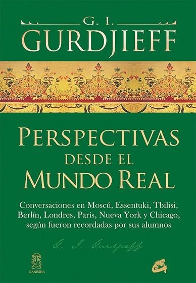 PERSPECTIVAS DESDE EL MUNDO REAL | 9788484456247 | GURDJIEFF, G. I. | Llibreria Drac - Librería de Olot | Comprar libros en catalán y castellano online