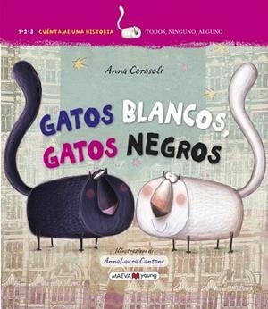 GATOS BLANCOS, GATOS NEGROS | 9788416363995 | CERASOLI, ANNA | Llibreria Drac - Librería de Olot | Comprar libros en catalán y castellano online