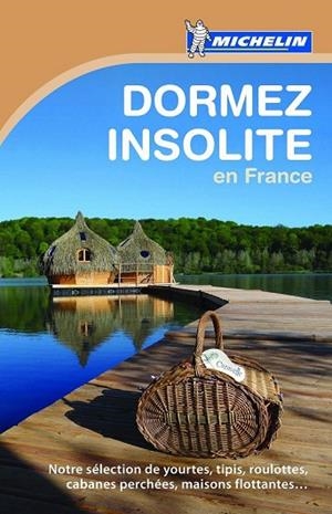 DORMEZ INSOLITE EN FRANCE 2013 (MICHELIN) | 9782067181465 | VV.AA. | Llibreria Drac - Librería de Olot | Comprar libros en catalán y castellano online