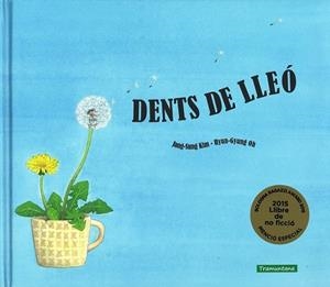 DENTS DE LLEÓ | 9788416578153 | SUNG KIM, JANG | Llibreria Drac - Librería de Olot | Comprar libros en catalán y castellano online