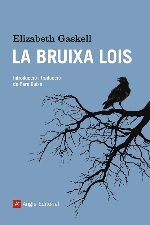 BRUIXA LOIS, LA | 9788415307167 | GASKELL, ELIZABETH | Llibreria Drac - Librería de Olot | Comprar libros en catalán y castellano online