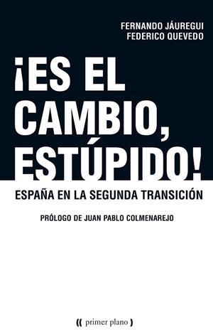 ES EL CAMBIO ESTÚPIDO! | 9788416541263 | JÁUREGUI, FERNANDO ; QUEVEDO, FEDERICO | Llibreria Drac - Llibreria d'Olot | Comprar llibres en català i castellà online