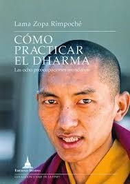 CÓMO PRACTICAR EL DHARMA | 9788496478985 | ZOPA, LAMA | Llibreria Drac - Librería de Olot | Comprar libros en catalán y castellano online
