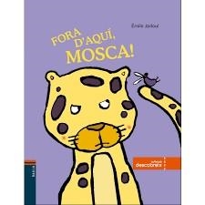 FORA D'AQUÍ, MOSCA! | 9788447930821 | JADOUL, ÉMILE | Llibreria Drac - Librería de Olot | Comprar libros en catalán y castellano online