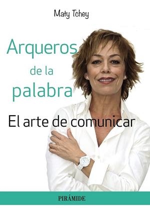 ARQUEROS DE LA PALABRA | 9788436834277 | TCHEY, MATY | Llibreria Drac - Librería de Olot | Comprar libros en catalán y castellano online