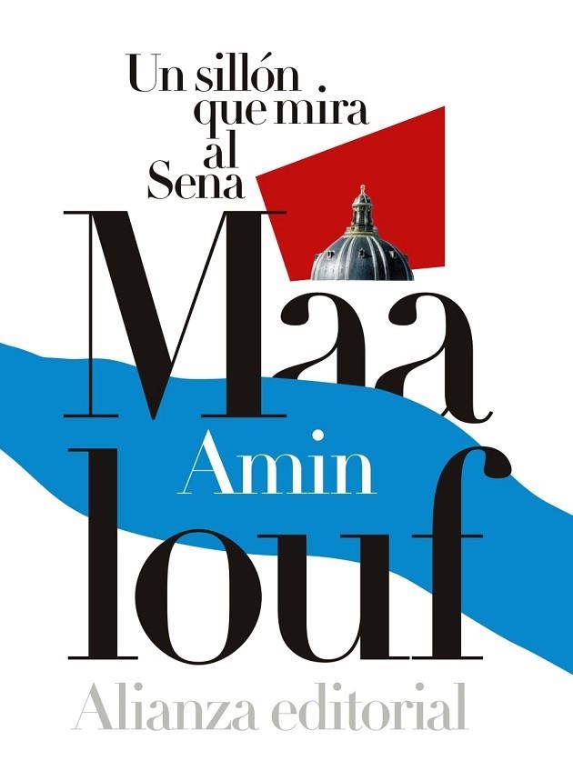 SILLÓN QUE MIRA AL SENA, UN | 9788491043843 | MAALOUF, AMIN | Llibreria Drac - Librería de Olot | Comprar libros en catalán y castellano online