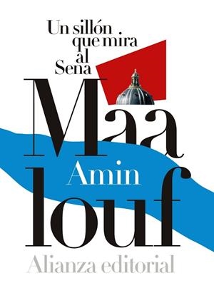 SILLÓN QUE MIRA AL SENA, UN | 9788491043843 | MAALOUF, AMIN | Llibreria Drac - Llibreria d'Olot | Comprar llibres en català i castellà online