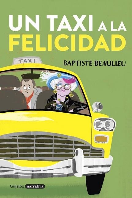 TAXI A LA FELICIDAD, UN | 9788425353956 | BEAULIEU, BAPTISTE | Llibreria Drac - Librería de Olot | Comprar libros en catalán y castellano online