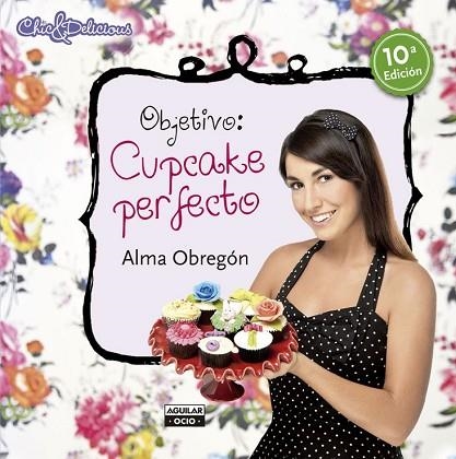 OBJETIVO CUPCAKE PERFECTO | 9788403513211 | OBREGÓN, ALMA | Llibreria Drac - Librería de Olot | Comprar libros en catalán y castellano online