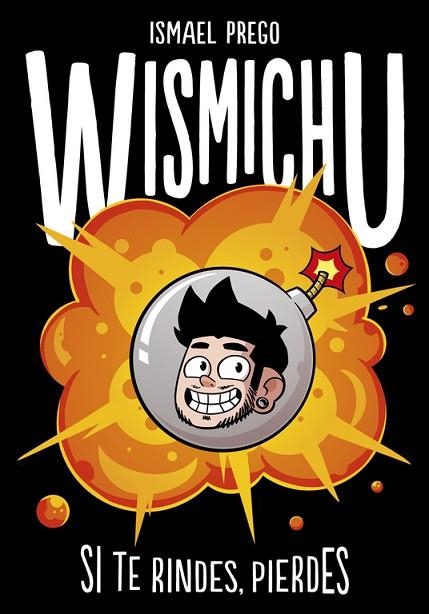 SI TE RINDES, PIERDES | 9788490435700 | WISMICHU | Llibreria Drac - Librería de Olot | Comprar libros en catalán y castellano online