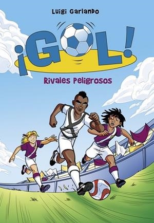 RIVALES PELIGROSOS (¡GOL! 38) | 9788490436196 | GARLANDO, LUIGI | Llibreria Drac - Librería de Olot | Comprar libros en catalán y castellano online