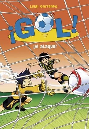 AL ATAQUE! (¡GOL! 39) | 9788490436219 | GARLANDO, LUIGI | Llibreria Drac - Librería de Olot | Comprar libros en catalán y castellano online