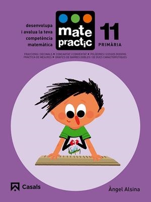 QUADERN MATEPRACTIC 11. PRIMÀRIA | 9788421858448 | ALSINA, ÀNGEL | Llibreria Drac - Librería de Olot | Comprar libros en catalán y castellano online