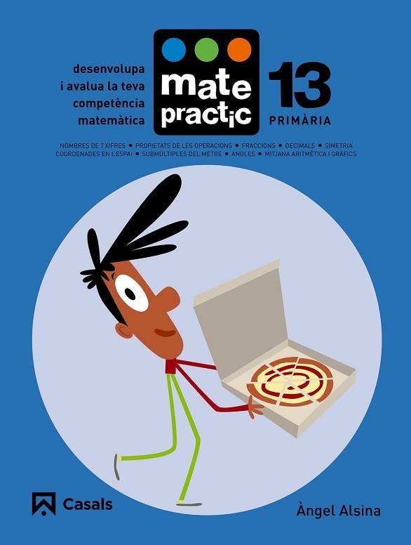 QUADERN MATEPRACTIC 13. PRIMÀRIA | 9788421858462 | ALSINA, ÀNGEL | Llibreria Drac - Librería de Olot | Comprar libros en catalán y castellano online