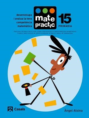 QUADERN MATEPRACTIC 15. PRIMÀRIA | 9788421858486 | ALSINA, ÀNGEL | Llibreria Drac - Librería de Olot | Comprar libros en catalán y castellano online